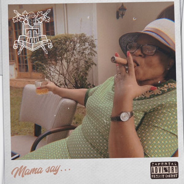 Stogie T – Mama Say…