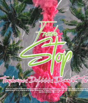 Teraphonique – Fresh Stop ft DrummeRTee924 & DNZL444
