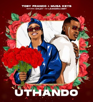 Toby Franco – uThando Ft Musa Keys, Chley & Leandra.Vert