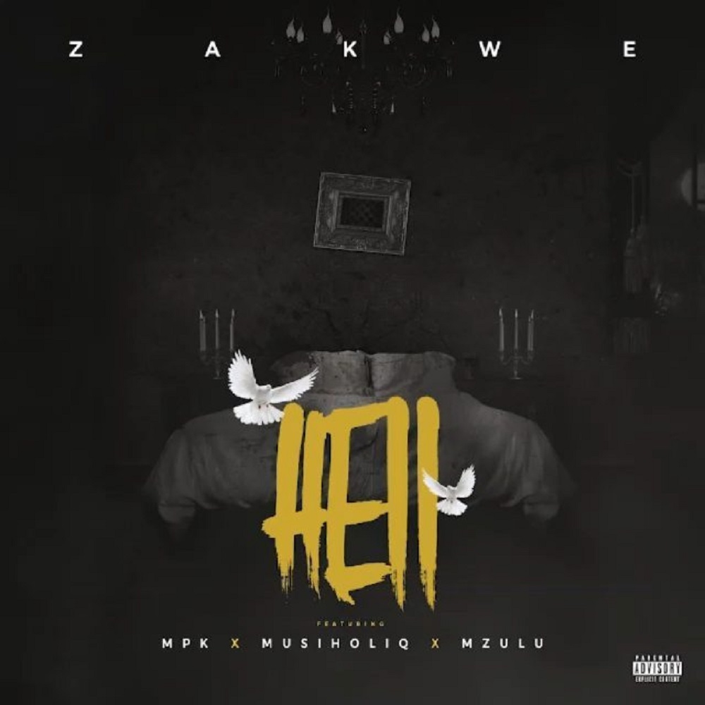Zakwe – Hell ft. MPK, MusiholiQ, Mzulu
