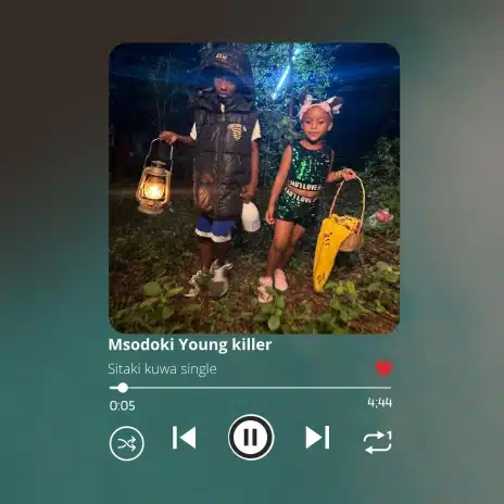 Msodoki Young Killer – Sitaki Kuwa Single