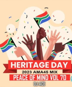 DJ Ace – Peace of Mind Vol 70 (Heritage Day 2023 Ama45 Mix)