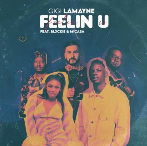Gigi Lamayne – Feelin U Ft. Mi Casa, Blxckie