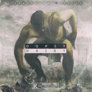 Lastee & crownedYung – Oopsy Daisy