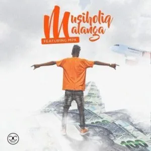 MusiholiQ ft. MPK – Malanga