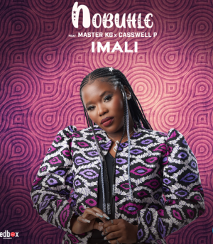 Nobuhle – Imali Ft. Master KG & Casswell P