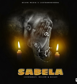 QuayR Musiq & LastbornDiroba – Sabela ft. LeeMcKrazy, Mellow & Sleazy