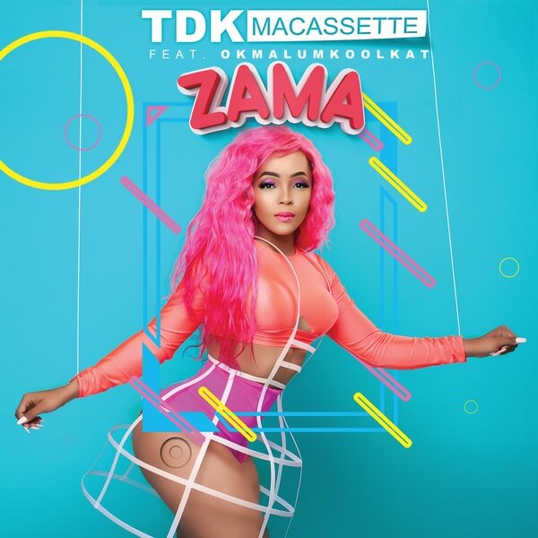 TDK Macassette – Zama ft. Okmalumkoolkat