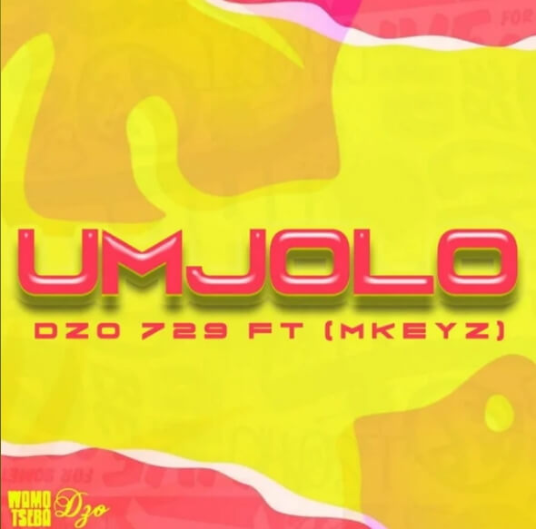 Dzo 729 – Umjolo ft. Mkeyz
