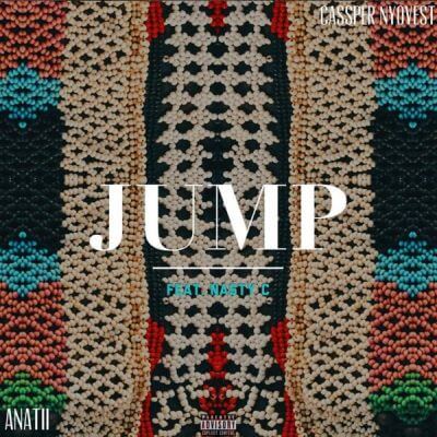 Cassper Nyovest & Anatii – Jump ft. Nasty C