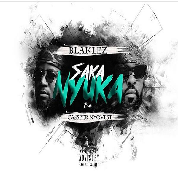 Blaklez – Saka Nyuka ft. Cassper Nyovest