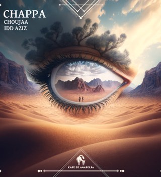 Choujaa – Chappa ft. Idd Aziz & Cafe De Anatolia