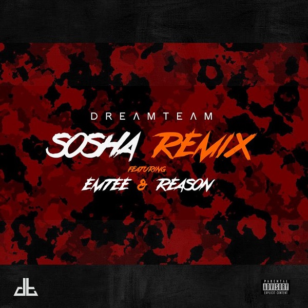 DreamTeam – Sosha (Remix) ft. Emtee & Reason