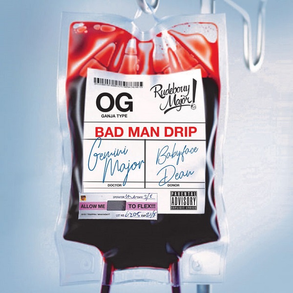 Gemini Major – Badman Drip ft. BabyFaceDean