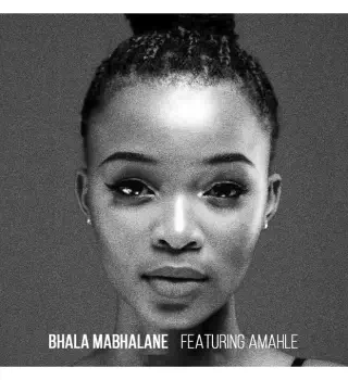 Sbahle – Bhala Mabhalane Ft. Amahle