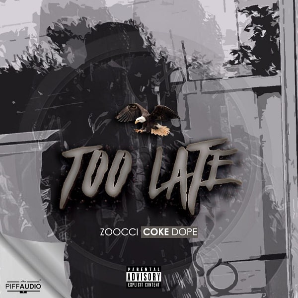 Zoocci Coke Dope – Too Late