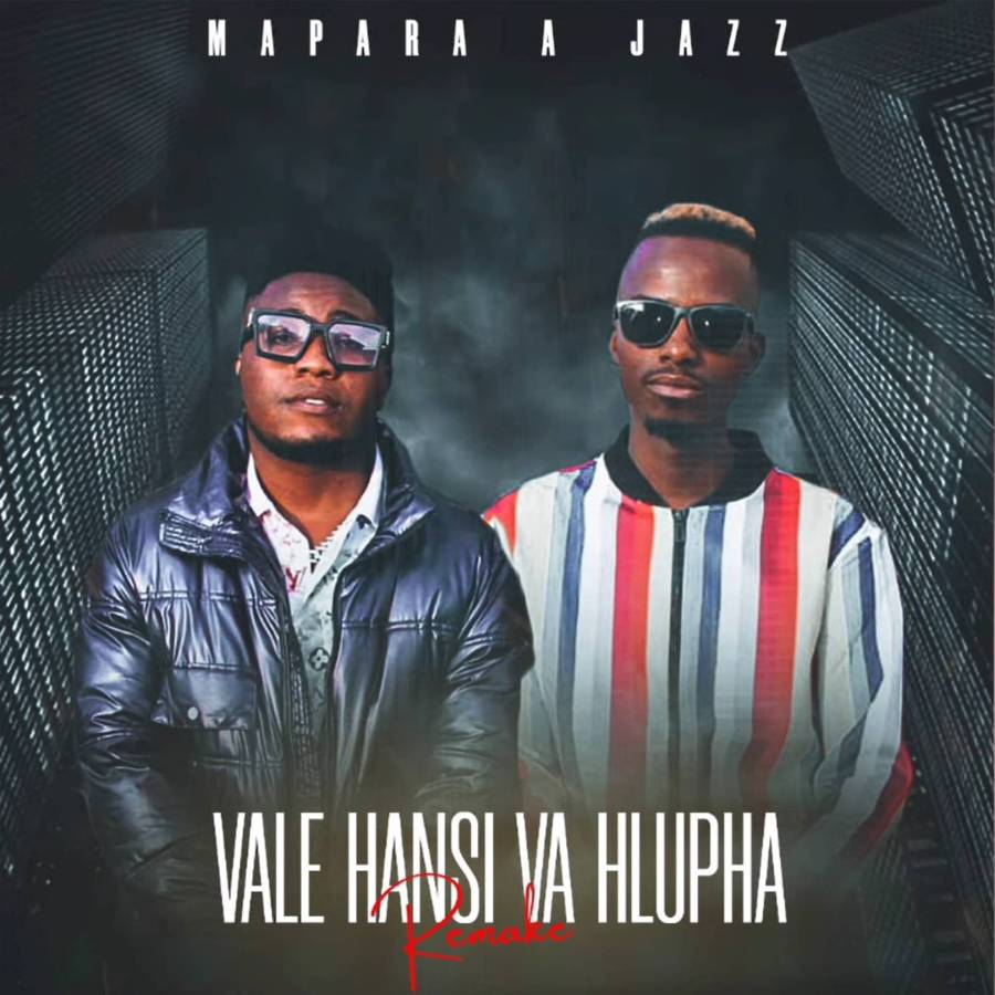 Mapara A Jazz – Vale Hansi Va Hlupha (Amapiano Remix)