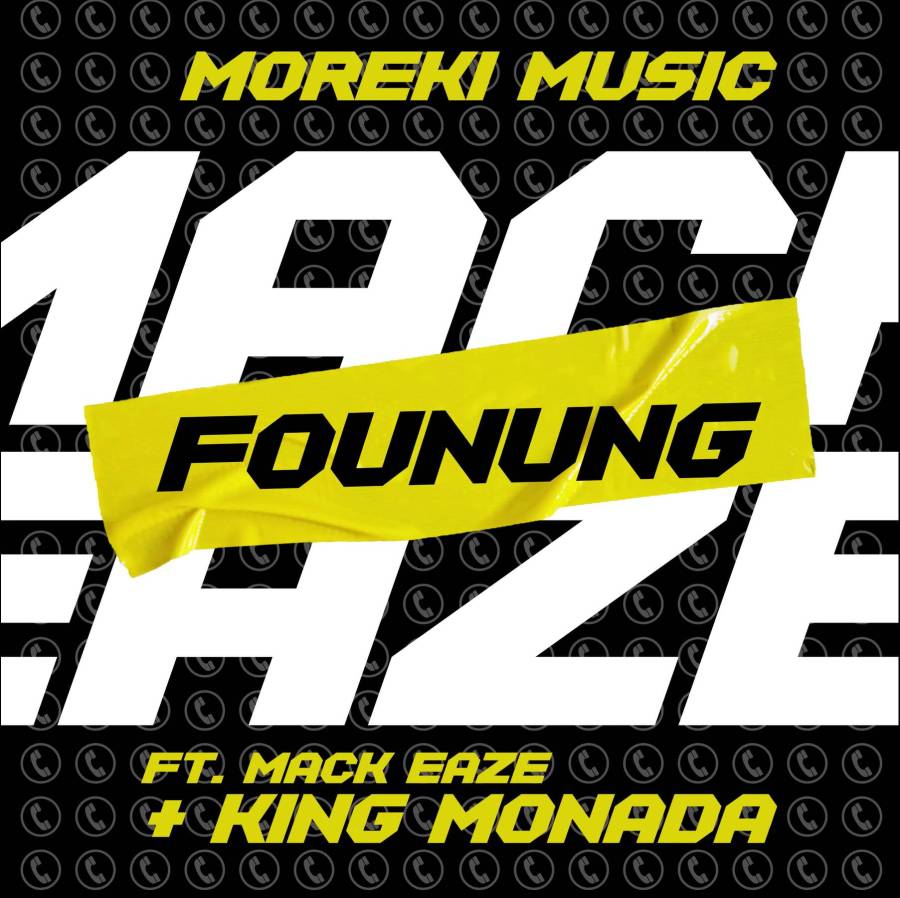 Moreki Music & King Monada – Founung ft. Mack Eaze