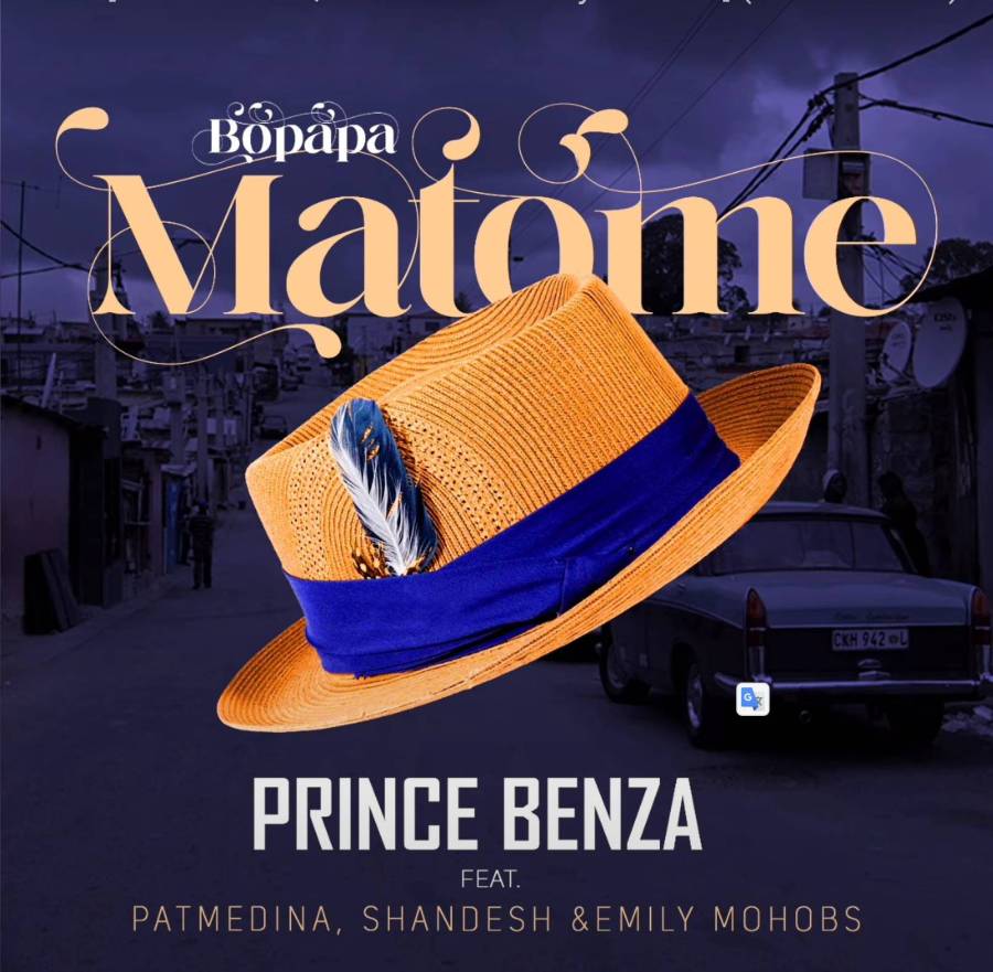 Prince Benza – Bopapa Matome Ft. Pat Medina, Shandesh & Emily Mohobs