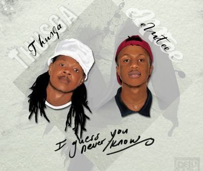 Thusga ft. Emtee – I Guess You Never Know