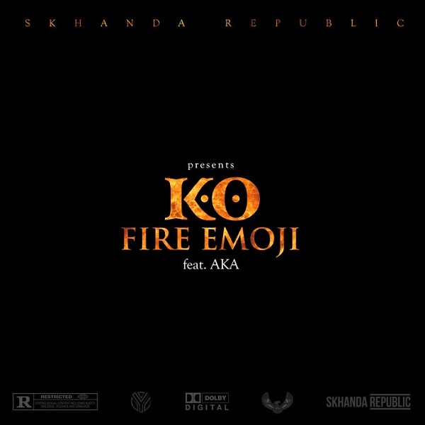 K.O – Fire Emoji ft. AKA
