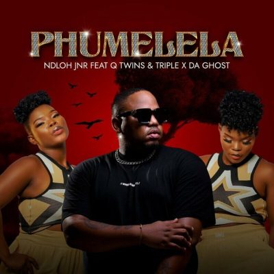 Ndloh Jnr ft Q Twins & Triple X DaGhost – Phumelela