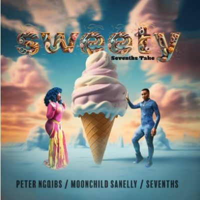 Peter Ngqibs, Moonchild Sanelly & Sevenths – Sweety (Sevenths Take)