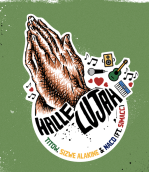 TITOW – Hallelujah Ft. Sizwe Alakine, NaCo & Simacc