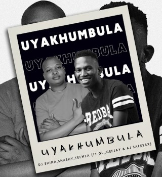 Dj Shima – Uyakhumbula Ft. Snashy, Teemza, GL_Ceejay & AJ SafeSax