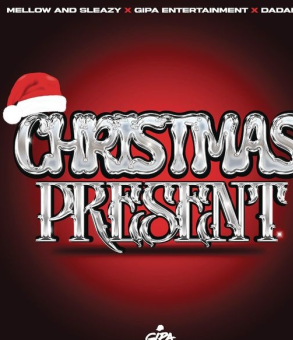 Mellow – Christmas Present ft Sleazy, Gipa Entertainment & Dadaman