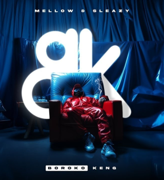 Mellow & Sleazy & Focalistic ft Thama Tee – Boroko Keng
