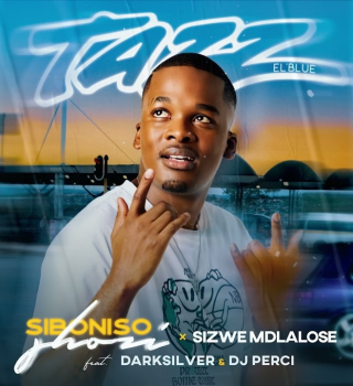 Siboniso Shozi – Tazz El'Blue ft. Sizwe Mdlalose, Darksilver & Dj Perci - Tazz El'Blue