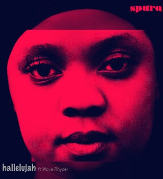 Spura – Hallelujah ft Wave Rhyder