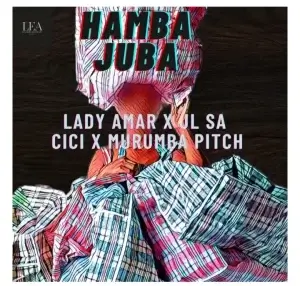 Cici – Hamba Juba Ft. Murumba Pitch, Lady Amar & JL SA