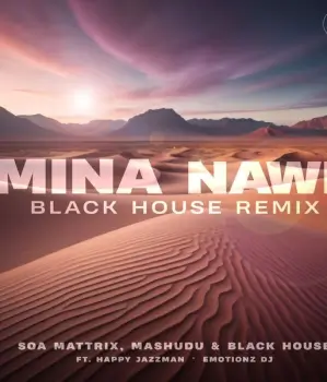 Soa Mattrix – Mina Nawe (Black House Remix) (Extended Mix) Ft. Mashudu, Black House, Happy Jazzman & Emotionz DJ